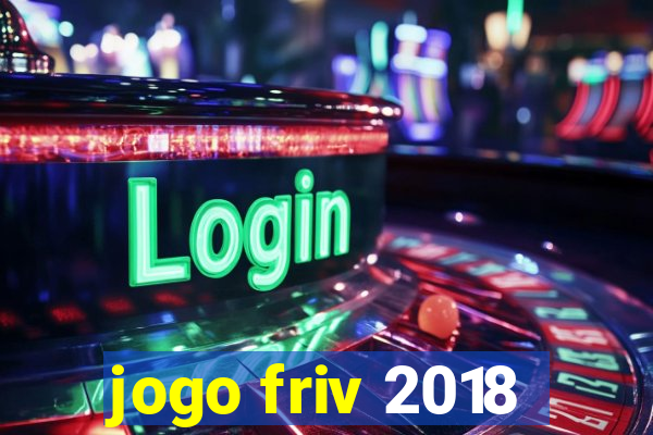 jogo friv 2018